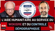 USAID: levier d'influence américaine wokisé - Puppinck sur Sud Radio