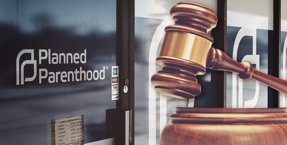 Defeat Planned Parenthood in Court – Save Babies