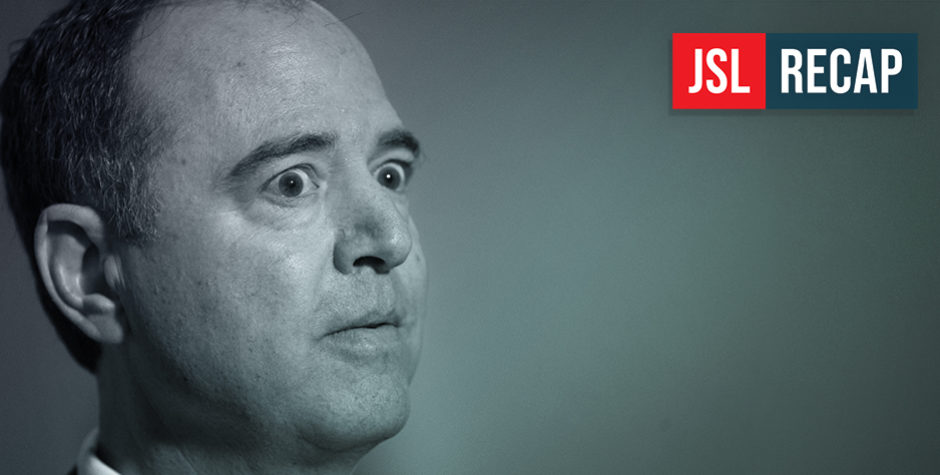 Radio Recap - Impeachmentmania: Adam Schiff’s Fixed Hearings