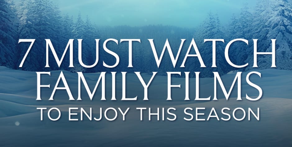 7 Must-Watch Family Films To Enjoy This Season