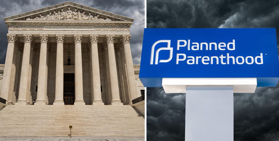 Supreme Court Agrees to Hear Major Case That Could Allow States to Defund Planned Parenthood